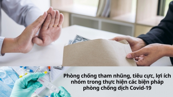 Phòng chống tham nhũng, tiêu cực, lợi ích nhóm trong thực hiện các biện pháp phòng chống dịch 