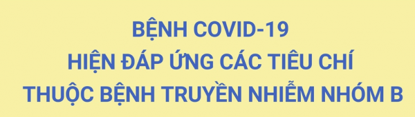Tỷ lệ tử vong do COVID-19 hiện tương đương hoặc thấp hơn tỷ lệ tử vong của một số bệnh truyền nhiễm nhóm B đang được ghi nhận tại Việt Nam